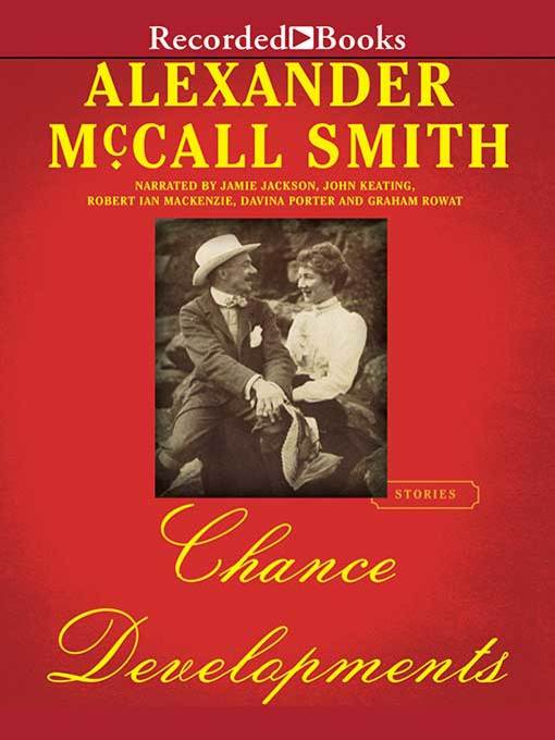 Title details for Chance Developments by Alexander McCall Smith - Available